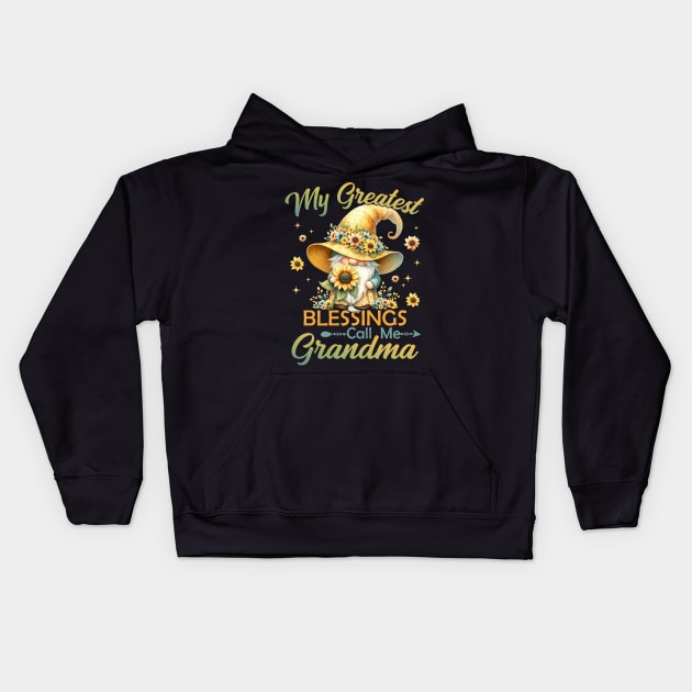 Sunflower Gnome Grandma Gift Custom My Greatest Blessings Call Me Grandma tee Mother's Day Gift Kids Hoodie by inksplashcreations